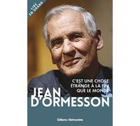 C'est une chose étrange à la fin que le monde