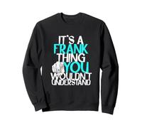 C'est Une Chose franche Que Vous ne comprendriez Pas Les Hommes Sweatshirt
