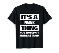 C'est Une Chose franche Qui Dit Un nom drôle de Frank T-Shirt Graphique avec Valeur
