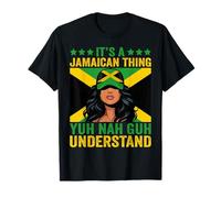 C'est une chose jamaïcaine que Yuh Nah Guh comprend les filles jamaïcaines T-Shirt