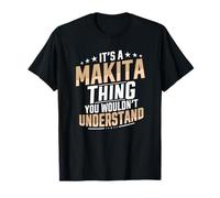 C'est une chose Makita que vous ne comprendriez pas le nom personnel T-Shirt