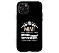 C'est Une Chose Mimi Que Vous ne comprendriez Pas Coque pour iPhone 11 Pro