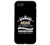 C'est Une Chose Mimi Que Vous ne comprendriez Pas Coque pour iPhone SE (2020) / 7/8