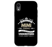 C'est Une Chose Mimi Que Vous ne comprendriez Pas Coque pour iPhone XR