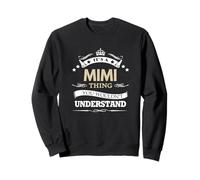 C'est Une Chose Mimi Que Vous ne comprendriez Pas Sweatshirt