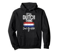 C'est Une Chose néerlandaise Qui va avec Elle néerlandais Sweat à Capuche