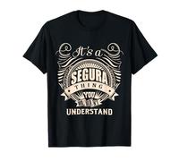 C'est une chose SEGURA que vous ne comprendriez pas. Cadeaux T-Shirt