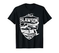 C'est une chose SLAWSON que vous ne comprendriez pas Cadeaux T-Shirt