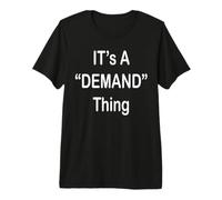 C'est Une économie de la Demande T-Shirt Haut de Gamme