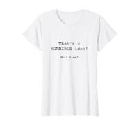 C'est Une Excellente idée. Quelle Heure ? T-Shirt Graphique avec Valeur, Femme, Blanc, S