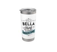 C'est une histoire de Bella que vous ne comprendriez pas. C'est un drôle de prénom de Bella Gobelet isotherme en acier inoxydable double paroi