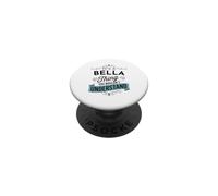C'est Une Histoire de Bella Que Vous ne comprendriez Pas. C'est Un drôle de prénom de Bella PopSockets PopGrip Adhésif