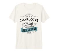 C'est Une Histoire de Charlotte Que Vous ne comprendriez Pas drôle T-Shirt Haut de Gamme