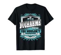 C'est Une Histoire de Ducharme Que Vous ne comprendriez Pas. Nom de Famille T-Shirt