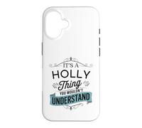 C'est Une Histoire de Holly Que Vous ne comprendriez Pas Funny Holly Name Coque pour iPhone 16