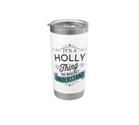 C'est une histoire de Holly que vous ne comprendriez pas Funny Holly Name Gobelet isotherme en acier inoxydable double paroi