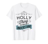 C'est Une Histoire de Holly Que Vous ne comprendriez Pas Funny Holly Name T-Shirt