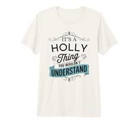 C'est Une Histoire de Holly Que Vous ne comprendriez Pas Funny Holly Name T-Shirt Haut de Gamme