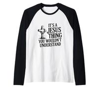 C'est Une Histoire de Jésus Que tu ne comprendrais Pas Manche Raglan