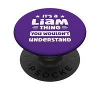 C'est Une Histoire de Liam Que Vous ne comprendriez Pas Un drôle de nom de Liam PopSockets PopGrip Adhésif