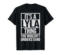 C'est une histoire de Lyla que tu ne comprendrais pas : le nom de Lyla T-Shirt