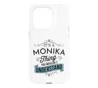 C'est Une Histoire de Monika Que tu ne comprendrais Pas C'est drôle Monika Coque pour iPhone 15 Pro