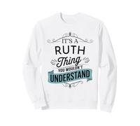 C'est Une Histoire de Ruth Que Vous ne comprendriez Pas Un drôle de nom de Ruth Sweatshirt