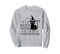 C'est Une Histoire de sorcière Que tu ne comprendrais Pas Sweatshirt