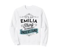 C'est Une Histoire d'Emilia Que Vous ne comprendriez Pas. C'est drôle, Emilia Sweatshirt