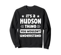 C'est Une Histoire d'Hudson Que Vous ne comprendriez Pas Funny Hudson Sweatshirt