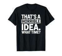 C'est Une Horrible idée de What Time Funny Summer T-Shirt