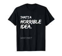 C'est Une Horrible idée What Time Funny Sarcastic Distressed T-Shirt