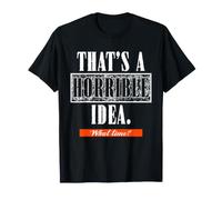 C'est Une Horrible idée What Time Sarcastic Funny T-Shirt