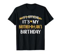 C'est une idée d'anniversaire officielle It's My Brother-In-Law's pour lui T-Shirt