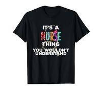C'est Une infirmière Thing You Wouldn't Understand Nurses Day, drôle T-Shirt Graphique avec Valeur