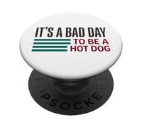 C'est Une Mauvaise journée pour être Un Hot Dog PopSockets PopGrip Adhésif