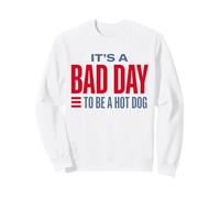 C'est Une Mauvaise journée pour être Un Hot Dog Sweatshirt