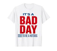 C'est Une Mauvaise journée pour être Un Hot Dog T-Shirt