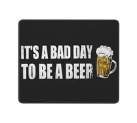 C'est Une Mauvaise Journée pour Être Une Bière Bien Visible. Mouse Pad Douce Tapis Souris Portable Tapis De Souris pour Maison Ordinateur Études 25X30Cm