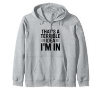 C'est Une Terrible idée Que Je suis Sweat à Capuche