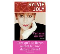 C'est votre vrai nom ? Souvenirs - Sylvie Joly - Flammarion - broché - Biographie