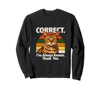 C'est Vrai, J'Ai Toujours su, Merci, Cat Sarcasm Sweatshirt