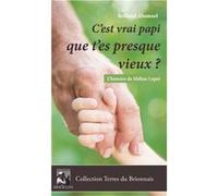 C'est vrai papi que t'es presque vieux ? Rolland abonnel (Auteur)