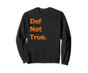 C'est Vraiment Pas drôle Sweatshirt