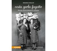 Cesta gerla fagotto. Piccole storie di donne in cammino