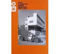 Cesta k modernite. L'atelier de Sidliste 1927 - 1932