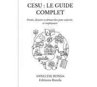 CESU : LE GUIDE COMPLET: Droits, devoirs et démarches pour salariés et employeurs