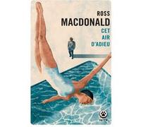 Cet air d'adieu Ross Macdonald (Auteur)