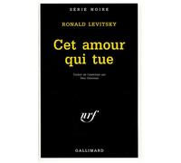 Cet amour qui tue - Ronald Levitsky - Gallimard - Poche - Livre