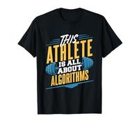 Cet athlète est Tout au Sujet des algorithmes Codage Humour T-Shirt